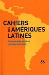 Cahiers des Amériques latines n°66. Mouvements sociaux et espaces locaux